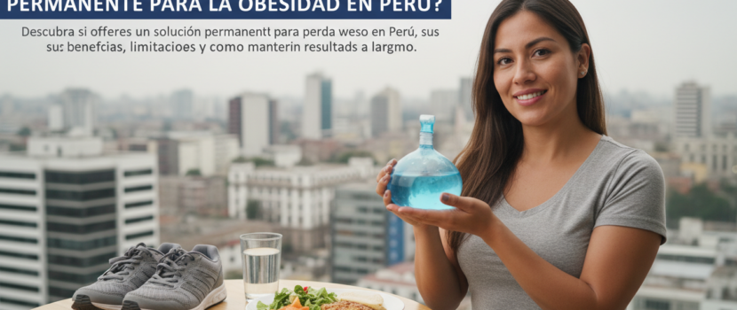 balon-gastrico-solucion-permanente-para-la-obesidad-en-peru-1781986174522