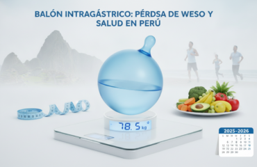 balon-intragastrico-perdida-de-peso-y-salud-en-peru-2025-2026-1788225729262